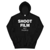 Shoot Film Not People Unisex Hoodie